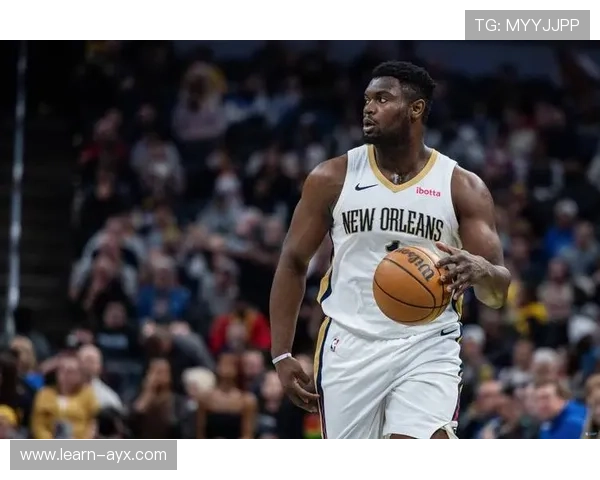 NBA鹈鹕阵容调整引热议季后赛前景再添变数锡安复出倒计时开启